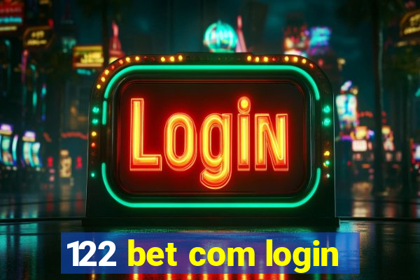 122 bet com login